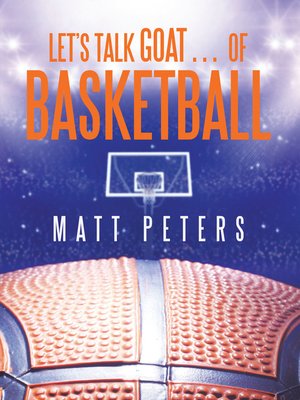 cover image of Let's Talk  Goat... of Basketball